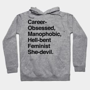 Career-Obsessed Banshee / Manophobic Hell-Bent Feminist She-Devil - Dark on Light Hoodie